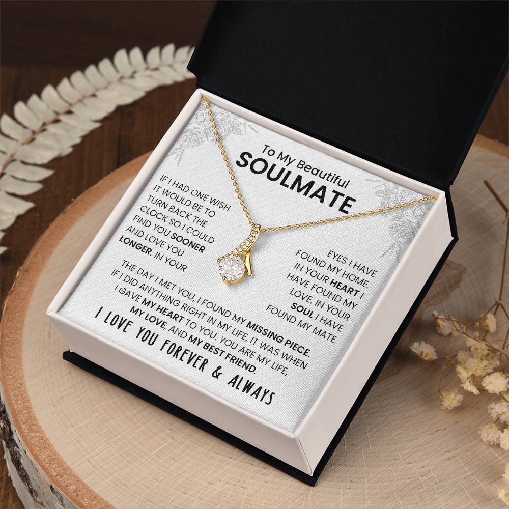 To My Beautiful Soulmate (If I Had One Wish) Alluring Beauty Necklace