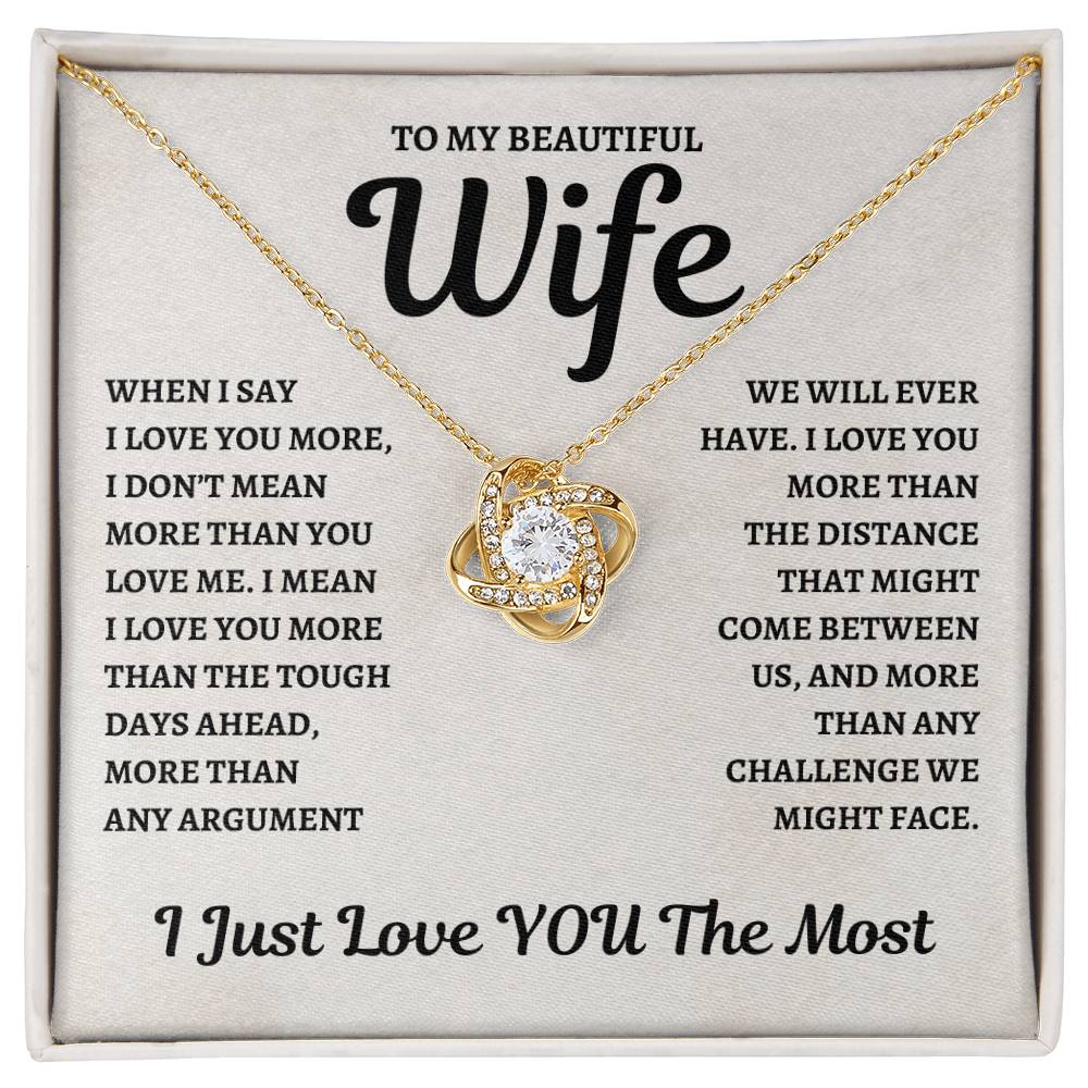 To My Wife Love Knot Necklace - When I Say I Love You