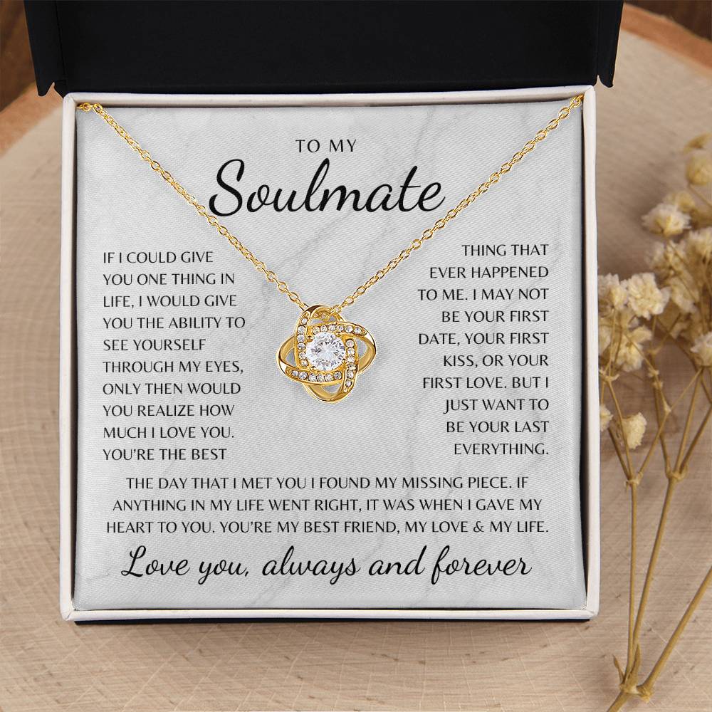 To My Soulmate Love Knot Necklace (I Found My Missing Piece)