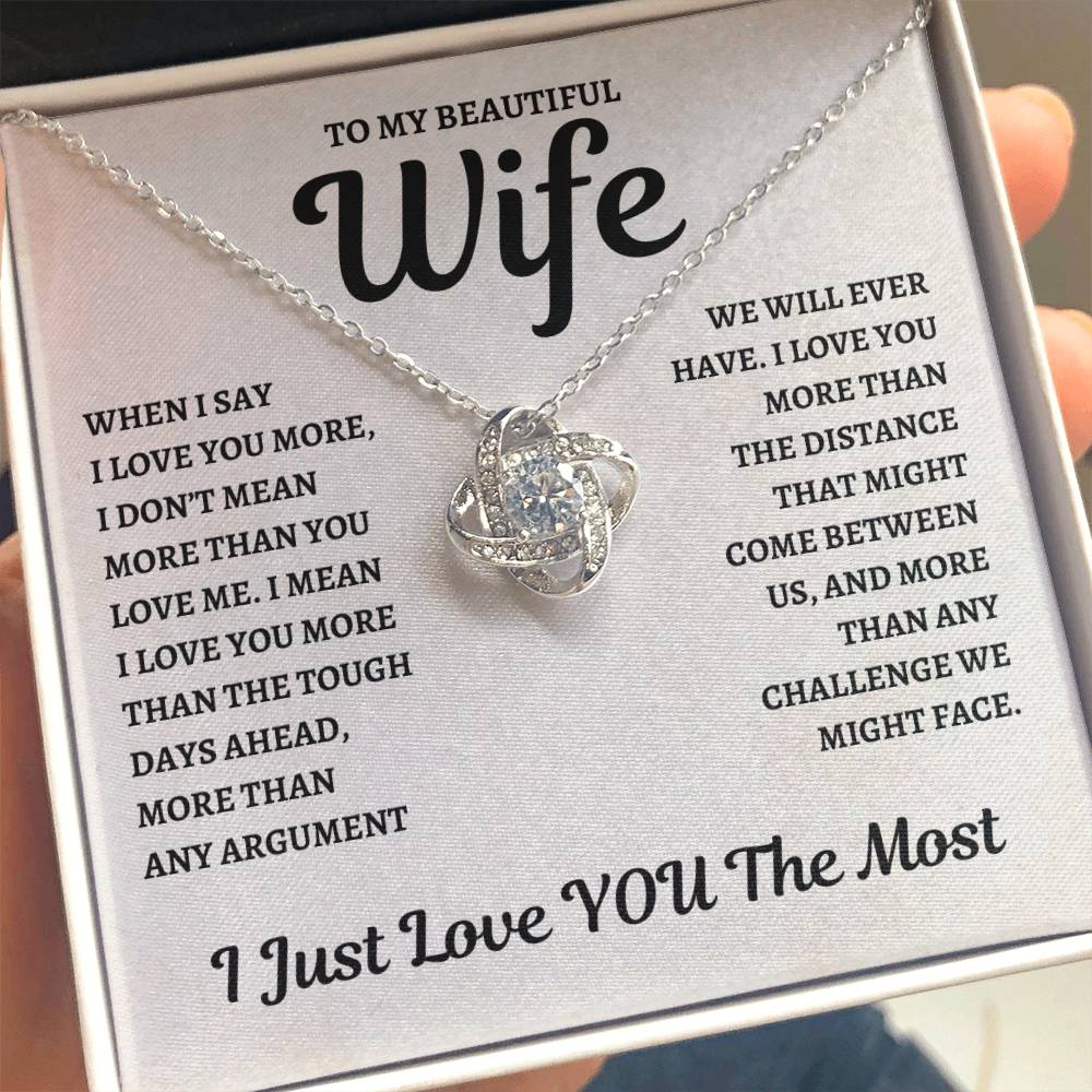 To My Wife Love Knot Necklace - When I Say I Love You