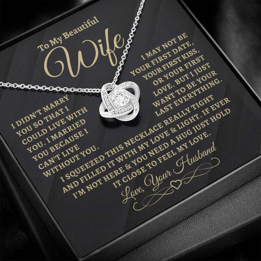 To My Beautiful Wife Love Knot Necklace (Your Last Everything)