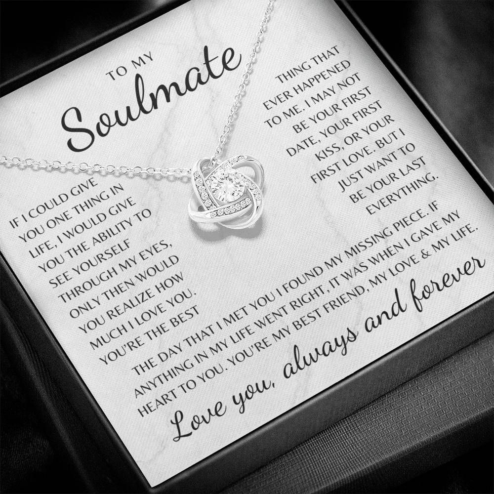 To My Soulmate Love Knot Necklace (I Found My Missing Piece)