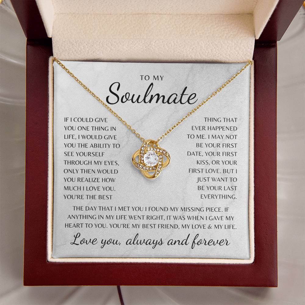 To My Soulmate Love Knot Necklace (I Found My Missing Piece)